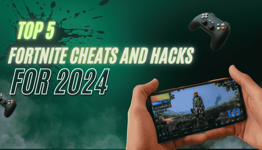 Fortnite Cheats and Hacks